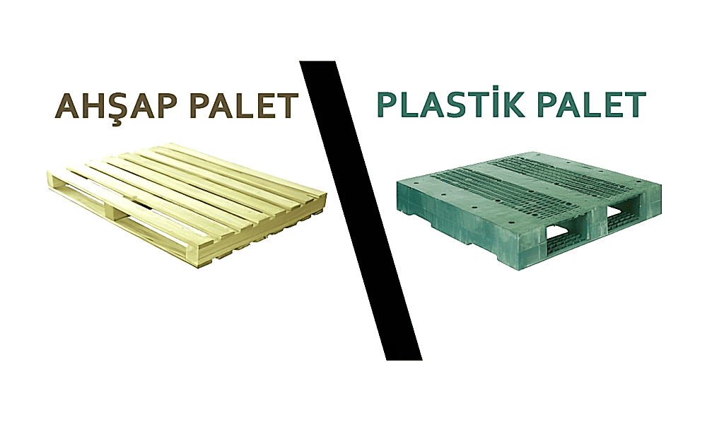 Plastik Palet mi yoksa Ahşap Palet mi Almalıyım?